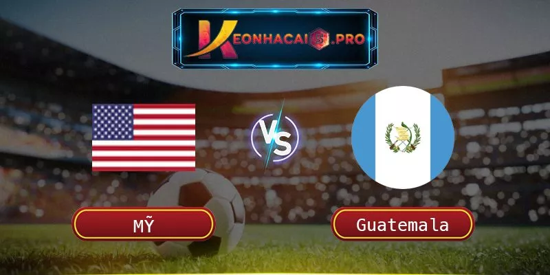 Soi Kèo Mỹ Vs Guatemala