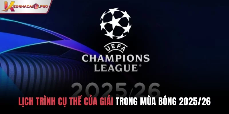 Lịch trình cụ thể của giải trong mùa bóng 2025/26